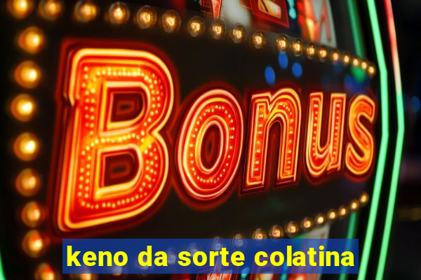 keno da sorte colatina